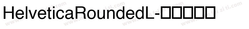 HelveticaRoundedL字体转换