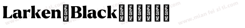 Larken-Black字体转换