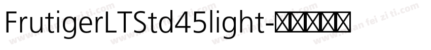 FrutigerLTStd45light字体转换