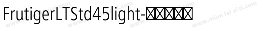 FrutigerLTStd45light字体转换