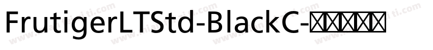 FrutigerLTStd-BlackC字体转换