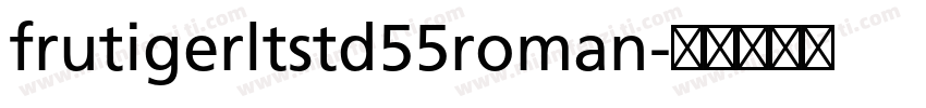 frutigerltstd55roman字体转换