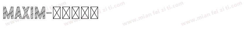 Maxim字体转换