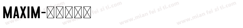 Maxim字体转换