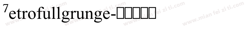 Metrofullgrunge字体转换