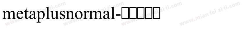 metaplusnormal字体转换