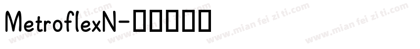 MetroflexN字体转换