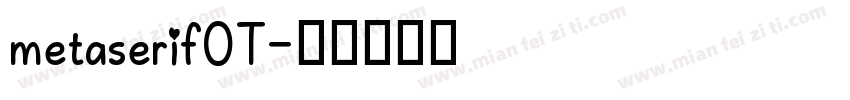 metaserifOT字体转换