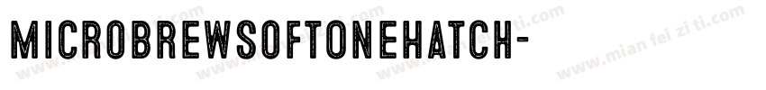 MicrobrewSoftOneHatch字体转换