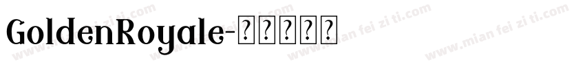 GoldenRoyale字体转换