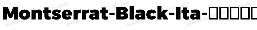 Montserrat-Black-Ita字体转换