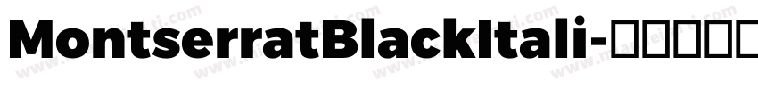 MontserratBlackItali字体转换