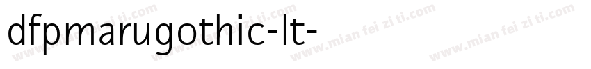 dfpmarugothic-lt字体转换