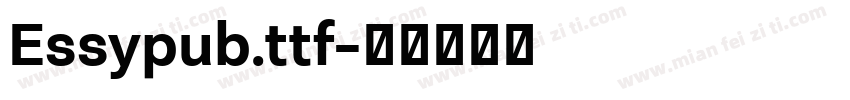 Essypub.ttf字体转换