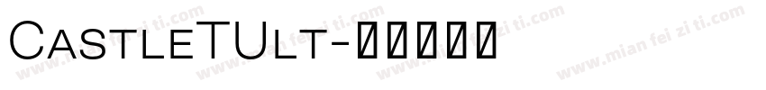 CastleTUlt字体转换