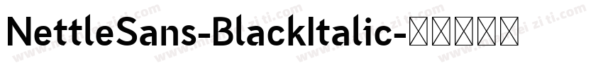 NettleSans-BlackItalic字体转换