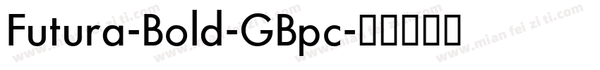 Futura-Bold-GBpc字体转换