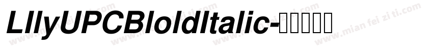 LIlyUPCBloldItalic字体转换