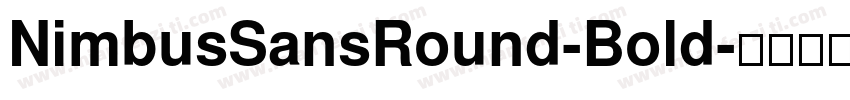 NimbusSansRound-Bold字体转换