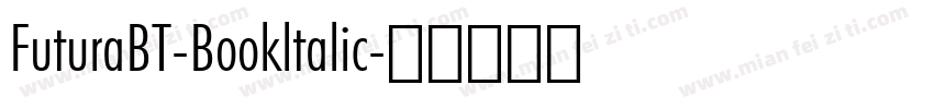 FuturaBT-Bookltalic字体转换