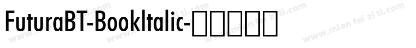 FuturaBT-Bookltalic字体转换