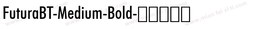 FuturaBT-Medium-Bold字体转换