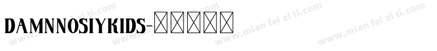 damnnosiykids字体转换