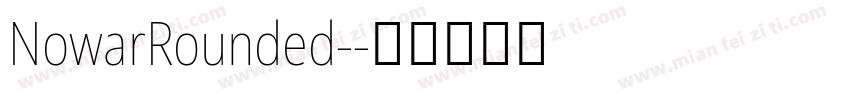 NowarRounded-字体转换