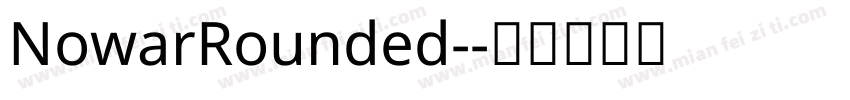 NowarRounded-字体转换