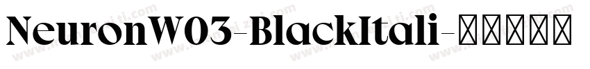 NeuronW03-BlackItali字体转换