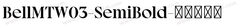 BellMTW03-SemiBold字体转换