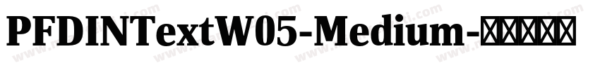 PFDINTextW05-Medium字体转换