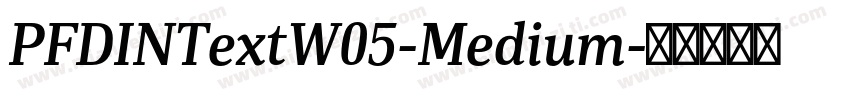 PFDINTextW05-Medium字体转换
