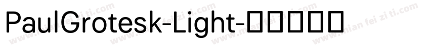 PaulGrotesk-Light字体转换