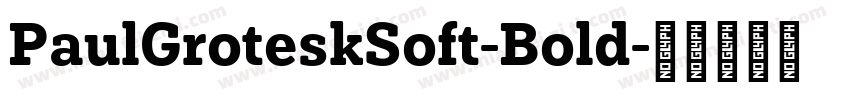 PaulGroteskSoft-Bold字体转换