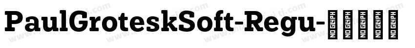 PaulGroteskSoft-Regu字体转换