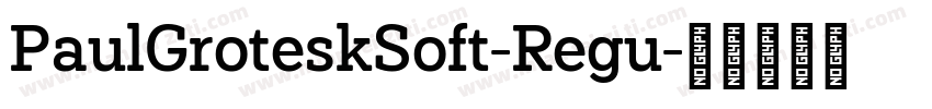 PaulGroteskSoft-Regu字体转换