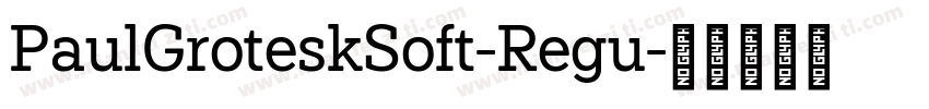 PaulGroteskSoft-Regu字体转换