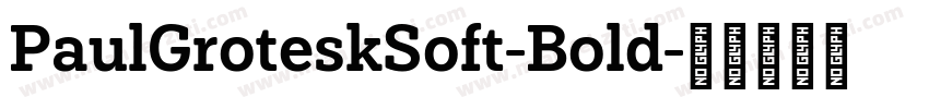PaulGroteskSoft-Bold字体转换
