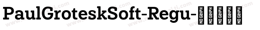 PaulGroteskSoft-Regu字体转换
