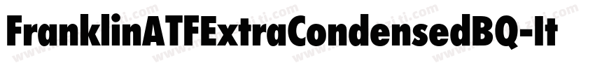 FranklinATFExtraCondensedBQ-Italic字体转换