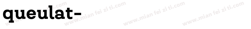 queulat字体转换