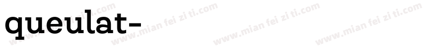 queulat字体转换