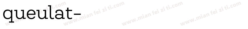 queulat字体转换