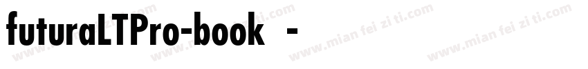 futuraLTPro-book字体字体转换