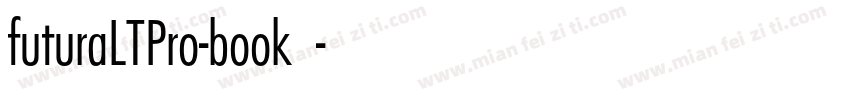 futuraLTPro-book字体字体转换
