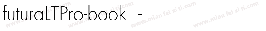 futuraLTPro-book字体字体转换