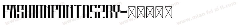 FashionFont052by字体转换