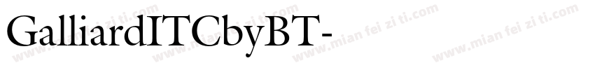 GalliardITCbyBT字体转换