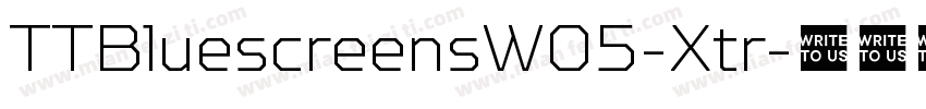 TTBluescreensW05-Xtr字体转换